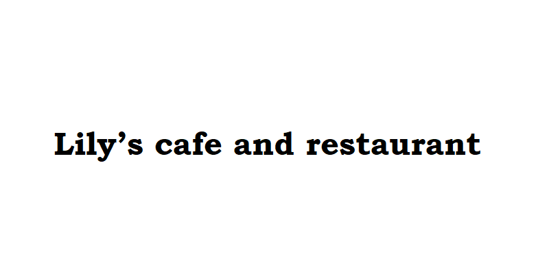 Lily’s cafe and restaurant
